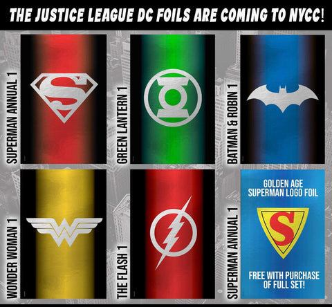 NYCC JUSTICE LEAGUE "FOIL" LOGO BUNDLE - FREE GOLDEN AGE SUPERMAN LOGO FOIL W/ PURCHASE