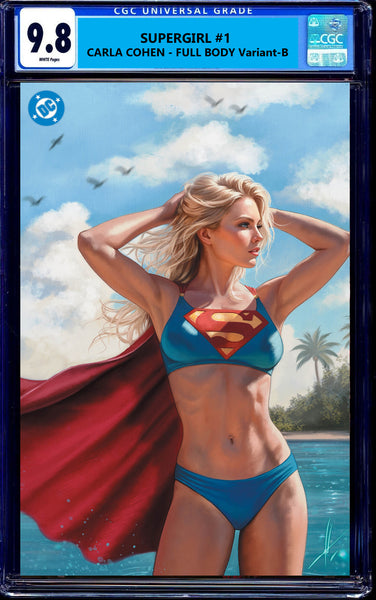 SUPERGIRL #1 CGC 9.8 CARLA COHEN EXCL FULL BODY & ZOOMED IN VARIANT-A & B OPTIONS
