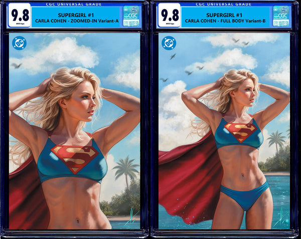 SUPERGIRL #1 CGC 9.8 CARLA COHEN EXCL FULL BODY & ZOOMED IN VARIANT-A & B OPTIONS