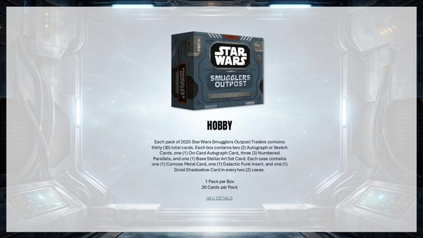 2025 TOPPS STAR WARS SMUGGLERS OUTPOST HOBBY BOX NEW SEALED (30-CARDS) AUTOS & SKETCH GUARANTEED