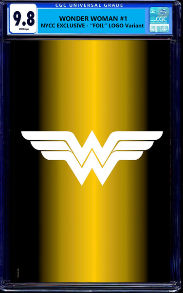 WONDER WOMAN #1 NYCC EXCL "FOIL" LOGO VARIANT & CGC 9.8 OPTIONS